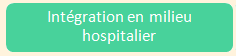 intégration en milieu hospitalier